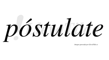 Póstulate lleva tilde con vocal tónica en la «o»