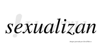 Sexualizan no lleva tilde con vocal tónica en la «i»