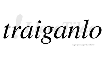 Traiganlo  no lleva tilde con vocal tónica en la segunda «a»