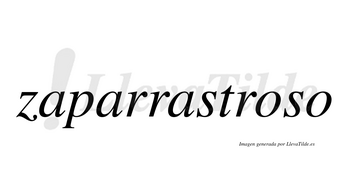 Zaparrastroso  no lleva tilde con vocal tónica en la primera «o»