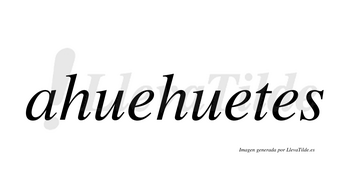 Ahuehuetes  no lleva tilde con vocal tónica en la «a»