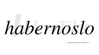 Habernoslo no lleva tilde con vocal tónica en la primera «o»