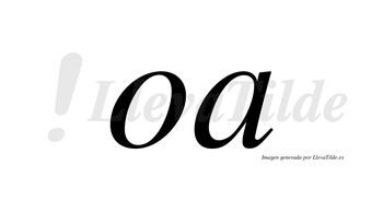 Oa no lleva tilde con vocal tónica en la «o»
