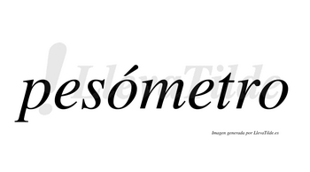 Pesómetro  lleva tilde con vocal tónica en la primera «o»