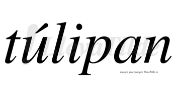 Túlipan lleva tilde con vocal tónica en la «u»