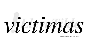 Victimas  no lleva tilde con vocal tónica en la segunda «i»