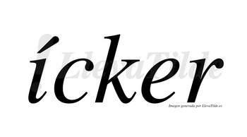 Ícker  lleva tilde con vocal tónica en la «i»