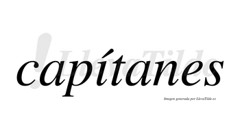 Capítanes lleva tilde con vocal tónica en la «i»