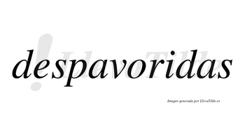 Despavoridas no lleva tilde con vocal tónica en la «i»