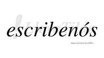 Escribenós lleva tilde con vocal tónica en la «o»