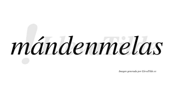 Mándenmelas lleva tilde con vocal tónica en la primera «a»