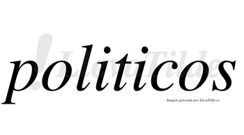 Politicos no lleva tilde con vocal tónica en la segunda «i»