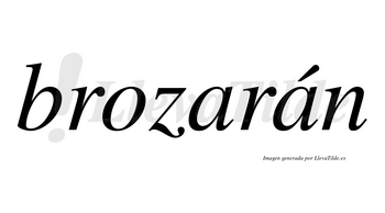 Brozarán  lleva tilde con vocal tónica en la segunda «a»