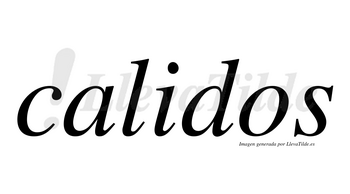 Calidos no lleva tilde con vocal tónica en la «i»