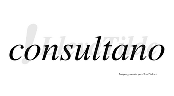 Consultano  no lleva tilde con vocal tónica en la «a»