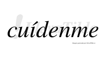 Cuídenme lleva tilde con vocal tónica en la «i»