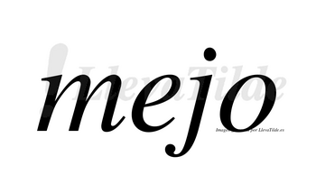 Mejo no lleva tilde con vocal tónica en la «e»