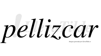 Pellizcar no lleva tilde con vocal tónica en la «a»
