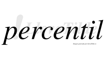 Percentil  no lleva tilde con vocal tónica en la «i»