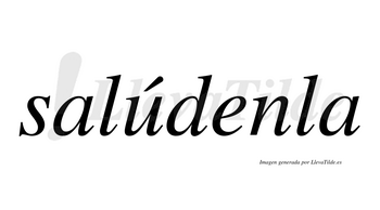 Salúdenla  lleva tilde con vocal tónica en la «u»