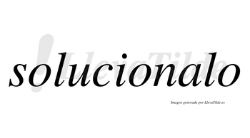 Solucionalo no lleva tilde con vocal tónica en la «a»