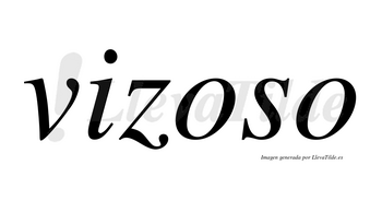 Vizoso  no lleva tilde con vocal tónica en la primera «o»