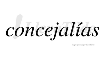 Concejalías  lleva tilde con vocal tónica en la «i»