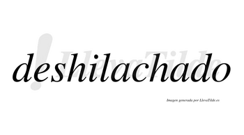 Deshilachado  no lleva tilde con vocal tónica en la segunda «a»