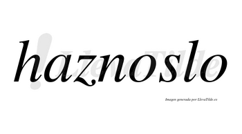 Haznoslo no lleva tilde con vocal tónica en la primera «o»