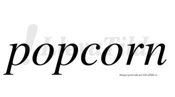 Popcorn  no lleva tilde con vocal tónica en la segunda «o»