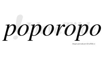 Poporopo no lleva tilde con vocal tónica en la tercera «o»