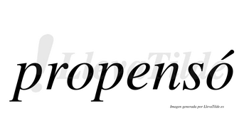 Propensó  lleva tilde con vocal tónica en la segunda «o»
