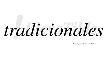 Tradicionales  no lleva tilde con vocal tónica en la segunda «a»