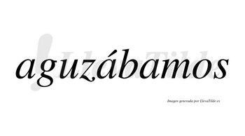 Aguzábamos  lleva tilde con vocal tónica en la segunda «a»