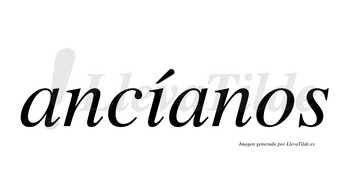 Ancíanos lleva tilde con vocal tónica en la «i»