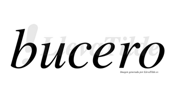 Bucero no lleva tilde con vocal tónica en la «e»