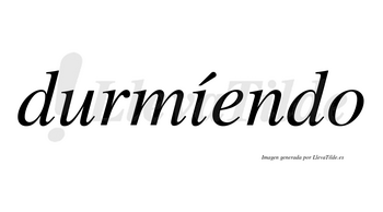 Durmíendo lleva tilde con vocal tónica en la «i»