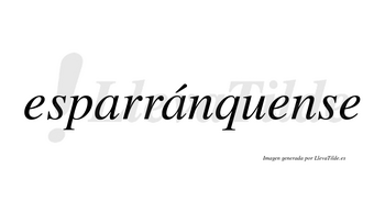 Esparránquense  lleva tilde con vocal tónica en la segunda «a»