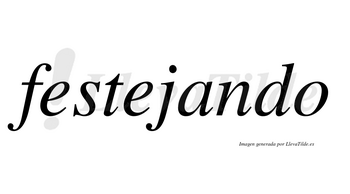 Festejando  no lleva tilde con vocal tónica en la «a»