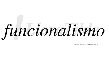 Funcionalismo  no lleva tilde con vocal tónica en la segunda «i»