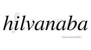 Hilvanaba no lleva tilde con vocal tónica en la segunda «a»