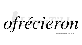 Ofrécieron lleva tilde con vocal tónica en la primera «e»