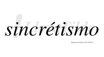 Sincrétismo lleva tilde con vocal tónica en la «e»