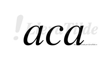 Aca no lleva tilde con vocal tónica en la primera «a»