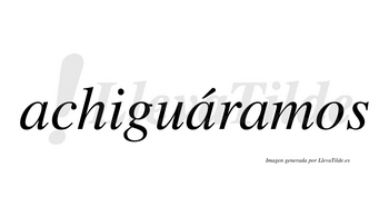 Achiguáramos  lleva tilde con vocal tónica en la segunda «a»