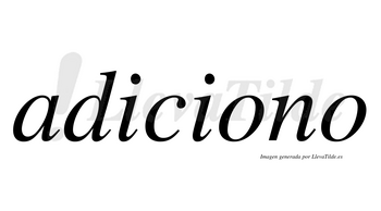 Adiciono no lleva tilde con vocal tónica en la primera «o»
