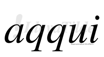 Aqqui  no lleva tilde con vocal tónica en la «a»