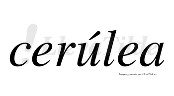 Cerúlea  lleva tilde con vocal tónica en la «u»