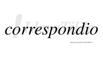 Correspondio  no lleva tilde con vocal tónica en la segunda «o»