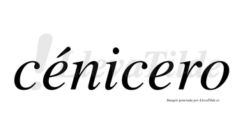 Cénicero lleva tilde con vocal tónica en la primera «e»